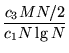 $\displaystyle {\frac{{c_3MN/2}}{{c_1N\lg N}}}$